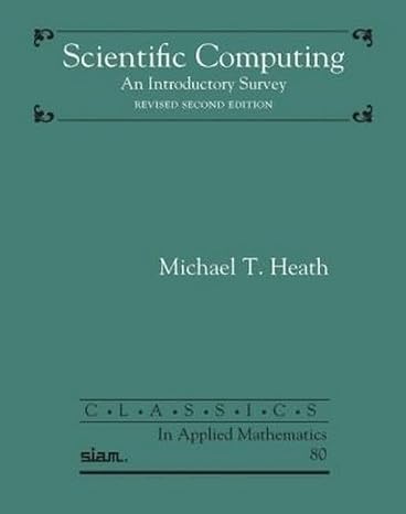 Scientific Computing: An Introductory Survey, Revised Second Edition