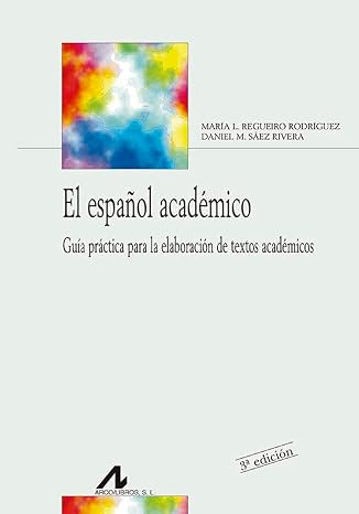El espanol academico: Guia practica para la elaboracion de textos academicos