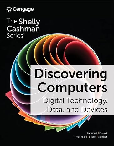 Discovering Computers: Digital Technology, Data, and Devices (MindTap Course List)
