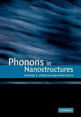 Phonons in Nanostructures Volume 0 Revised ed. Edition