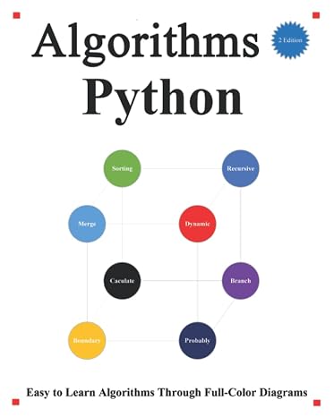 Algorithms Python (2 Edition): Easy to learn algorithms through full-color diagrams. (Easy Learning Python and design patterns and data structures and algorithms)