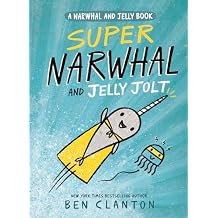 Super Narwhal and Jelly Jolt (A Narwhal and Jelly Book #2) Paperback Illustrated, February 27, 2018