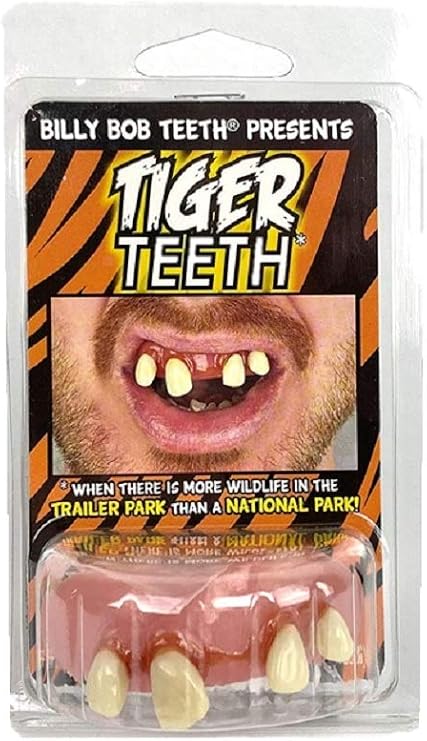 Billy-Bob Tiger Teeth, Every Smile is Exotic!
