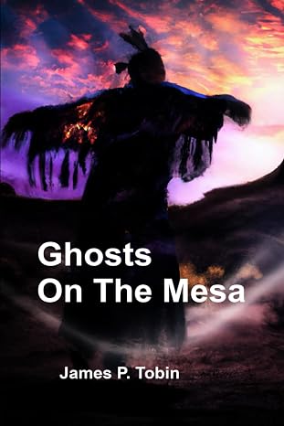 Ghosts On The Mesa