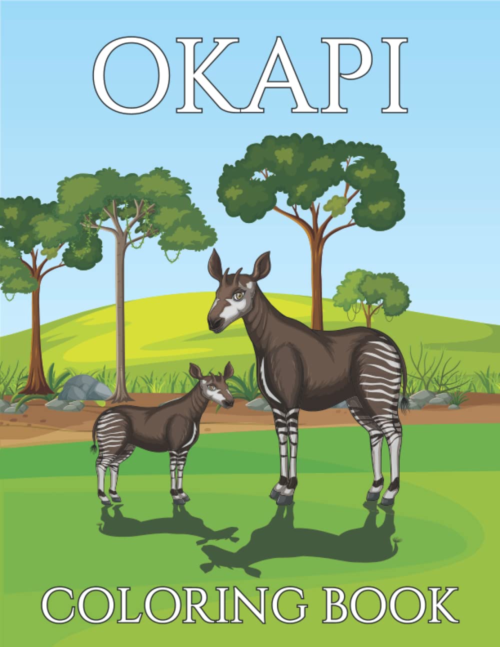 Okapi Coloring Book: A Beautiful Okapi Coloring Book For Stress Relieving & Relaxation.Suitable For Toddlers, Kids,Teens, Boys-girls, And For Adults Kağıt Kapak – 21 Nisan 2022