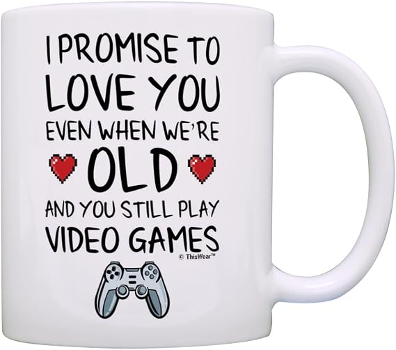 ThisWear Promise Love You Old Play Video Games 11oz Coffee Mug - 1 Pack