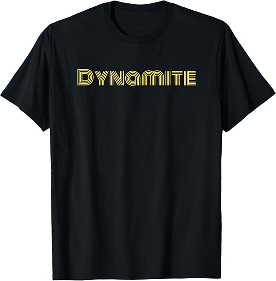 Dynamite T-Shirt