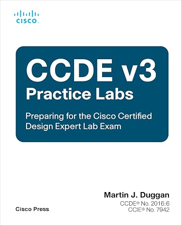 CCDE v3 Practice Labs: Preparing for the Cisco Certified Design Expert Lab Exam
