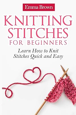 Knitting Stitches for Beginners: Learn How to Knit Stitches Quick and Easy Knitting Stitches Patterns in Black&White Paperback – March 1, 2017