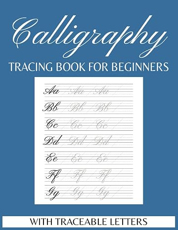 Calligraphy Practice Tracing Book: Uppercase, Lowercase, and Blank Pages for Writing: Practice Sheets for Beginners with Traceable Letters - Practice ... | Gift for Birthdays, Anniversary, Vacations