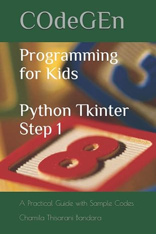 COdeGEn-Programming for Kids-Python Tkinter Step 1: A Practical Guide with Sample Codes
