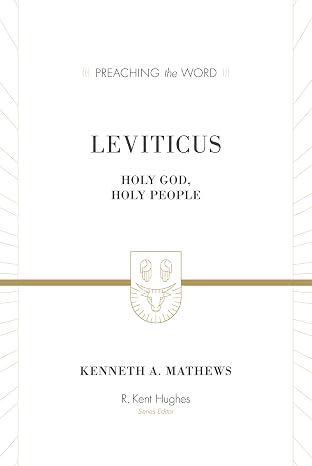 Leviticus: Holy God, Holy People (Preaching the Word Commentary): Holy God, Holy People