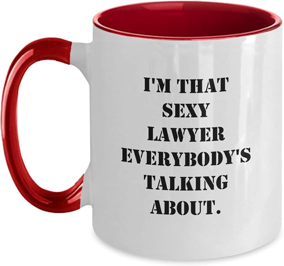 Sexy Lawyer Mug, Funny Lawyer Gifts for Men, Gifts from Friends to Lawyer, Graduation Unique Items, Two Tone Coffee Mug