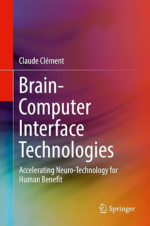 Brain-Computer Interface Technologies: Accelerating Neuro-Technology for Human Benefit