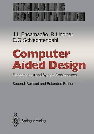 Computer Aided Design: Fundamentals and System Architectures (Symbolic Computation)