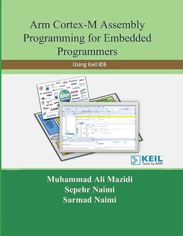 Arm Cortex-M Assembly Programming for Embedded Programmers: Using Keil