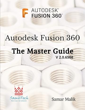 Autodesk Fusion 360 - The Master Guide