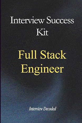 Full Stack Software Engineer Interview Success Kit: Real Interview Questions, System Design Thinking, Production-Ready Answers, API Design, Debugging, Performance, and Hiring Manager Scoring Guide