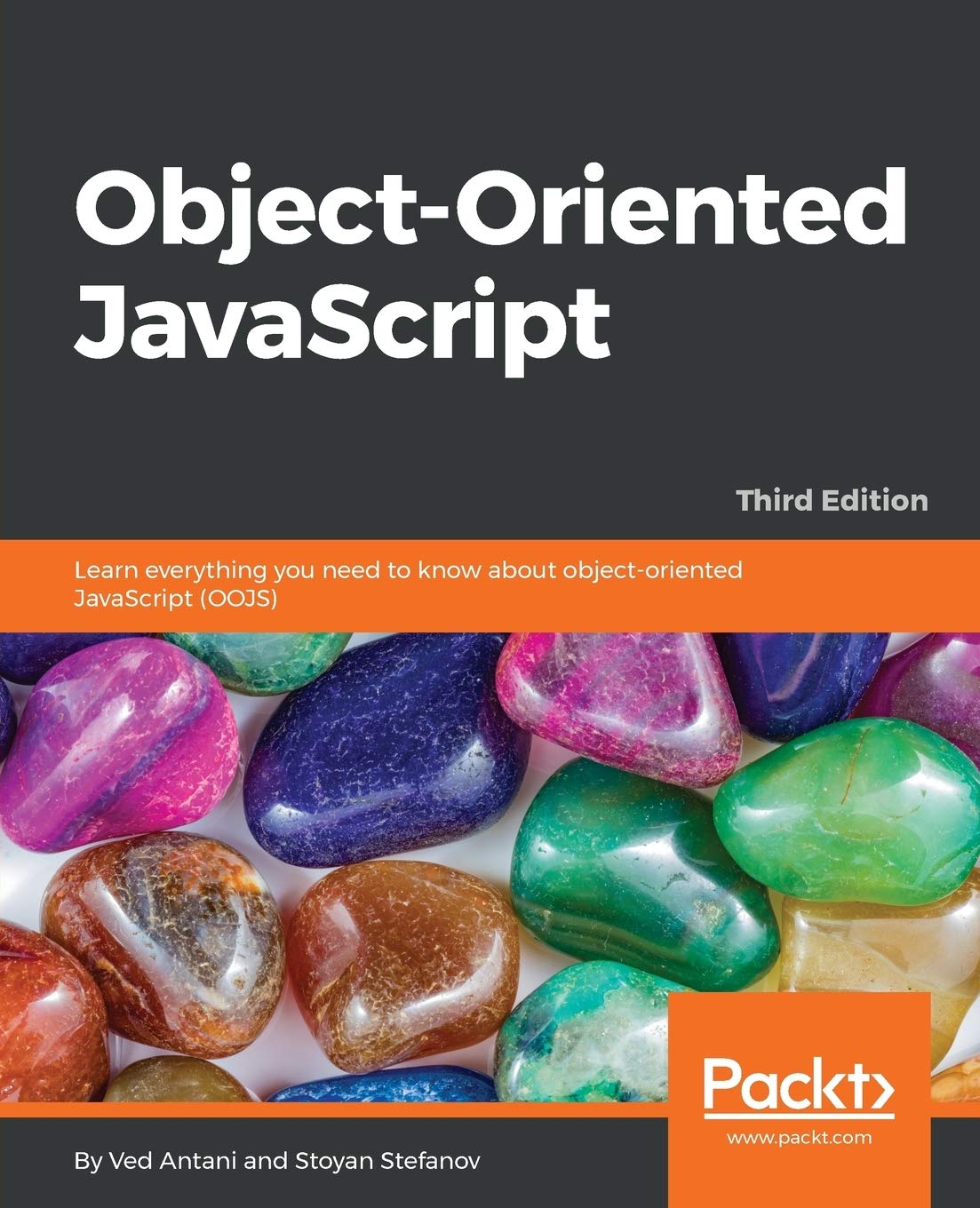 Object-Oriented JavaScript: Learn everything you need to know about object-oriented JavaScript OOJS, 3rd Edition 3rd Revised edition