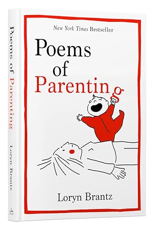 Poems of Parenting: A Tender Collection of Poems, Perfect for Baby Shower Gifting