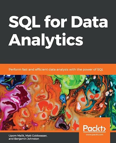 SQL for Data Analytics: Perform fast and efficient data analysis with the power of SQL