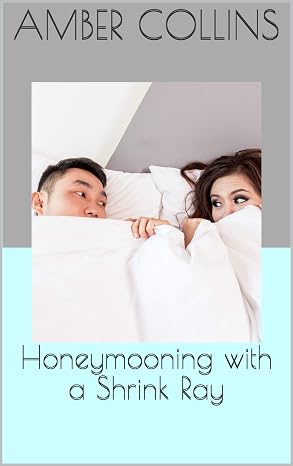 Honeymooning with a Shrink Ray