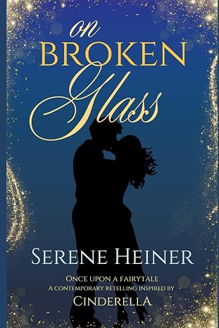 On Broken Glass (Once Upon A Fairytale Novels and Novellas)