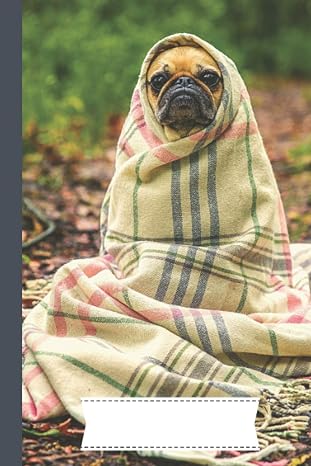 Tiny Pug Dog Notebook: Adorable puppy wrapped in cozy blanket sitting in the forest Notebook Blank Lined Journal