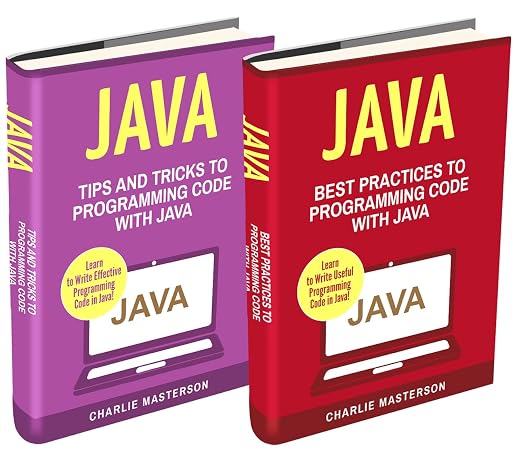 Java: 2 Books in 1: Tips and Tricks + Best Practices to Programming Code with Java