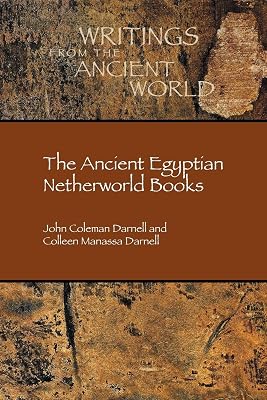 The Ancient Egyptian Netherworld Books Writings from the Ancient World 39 Paperback November 6, 2018