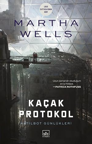 Kaçak Protokol: Katilbot Günlükleri
