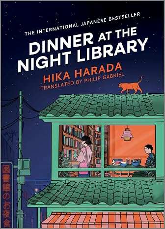 Dinner at the Night Library: A Novel A Heartwarming Japanese Healing Fiction Story About the Love of Books