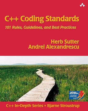 C++ Coding Standards: 101 Rules, Guidelines, and Best Practices (C++ In-Depth Series)