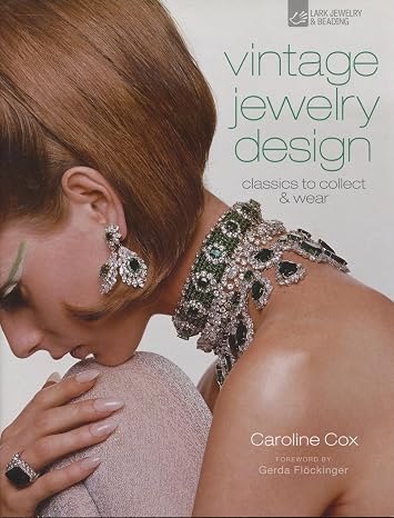 Vintage Jewelry Design: Classics to Collect & Wear (Vintage Fashion Series)