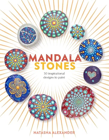 Mandala Stones: 50 Inspirational Designs to Paint